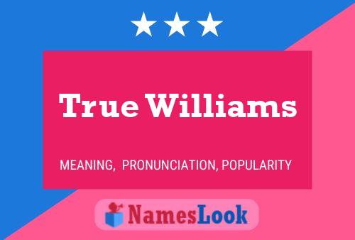 Постер имени True Williams