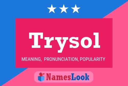 Постер имени Trysol