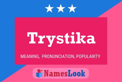 Постер имени Trystika