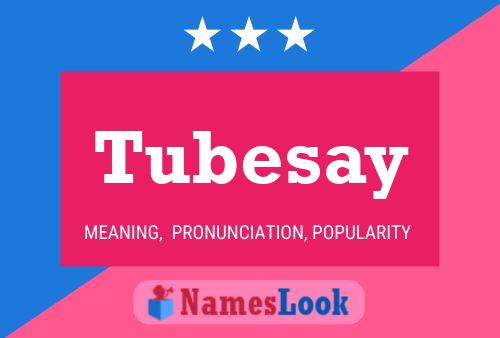 Постер имени Tubesay