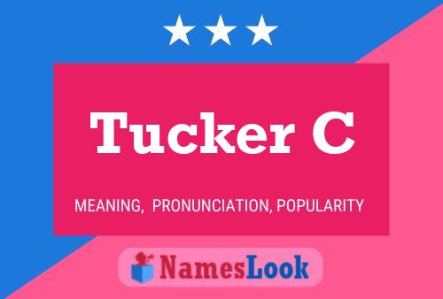 Постер имени Tucker C