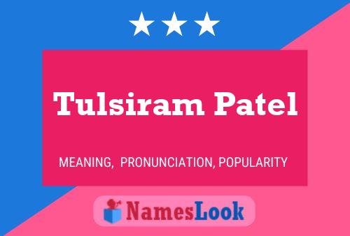 Постер имени Tulsiram Patel