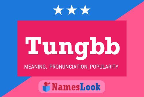 Постер имени Tungbb