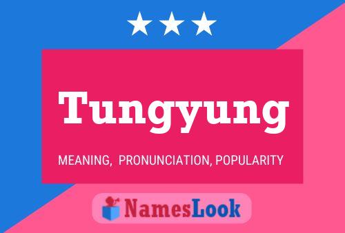 Постер имени Tungyung