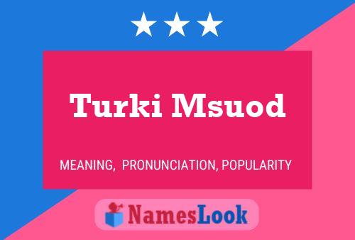 Постер имени Turki Msuod