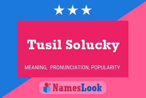 Постер имени Tusil Solucky