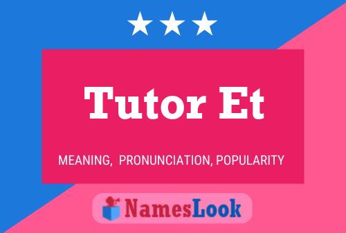 Постер имени Tutor Et