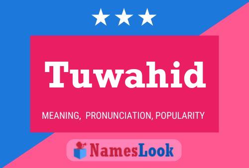 Постер имени Tuwahid