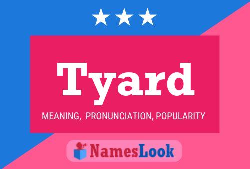 Постер имени Tyard