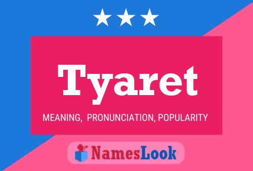 Постер имени Tyaret