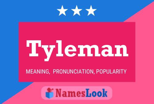 Постер имени Tyleman