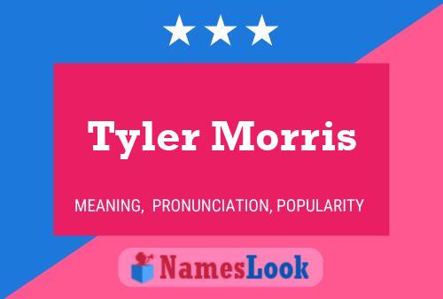 Постер имени Tyler Morris