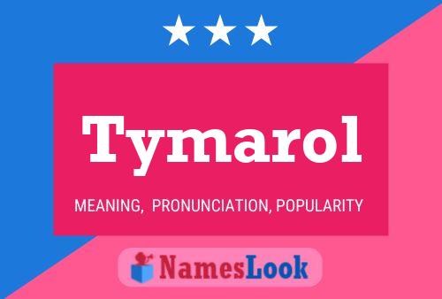 Постер имени Tymarol