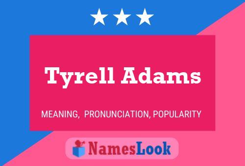 Постер имени Tyrell Adams