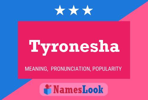 Постер имени Tyronesha