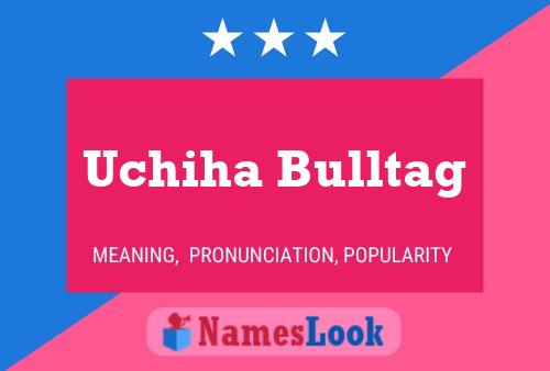 Постер имени Uchiha Bulltag