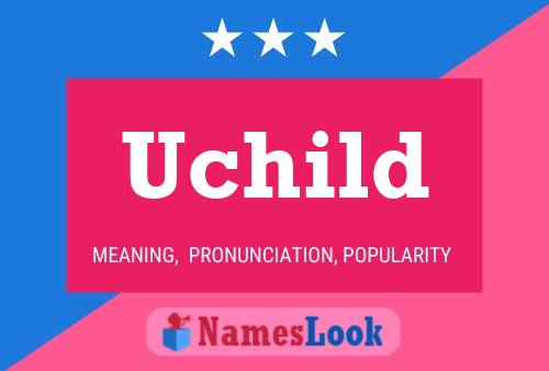 Постер имени Uchild