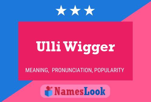 Постер имени Ulli Wigger