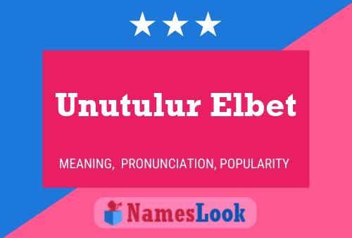 Постер имени Unutulur Elbet