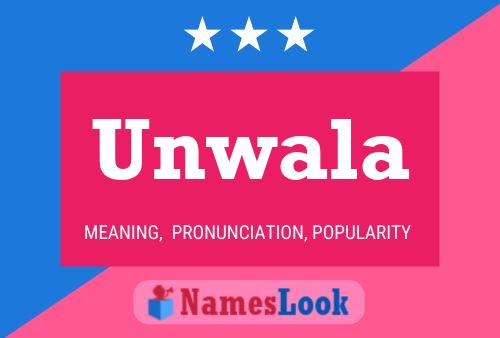 Постер имени Unwala