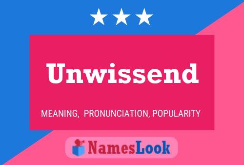 Постер имени Unwissend