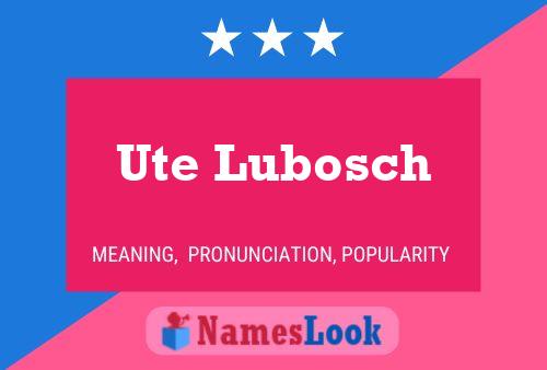 Постер имени Ute Lubosch