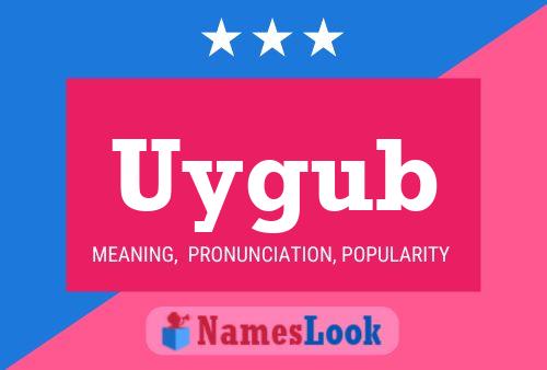 Постер имени Uygub