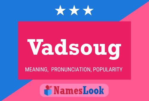 Постер имени Vadsoug