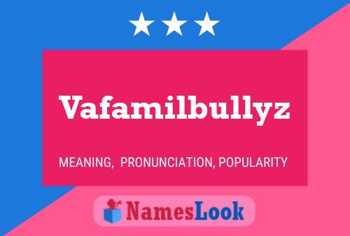 Постер имени Vafamilbullyz