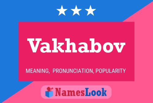 Постер имени Vakhabov