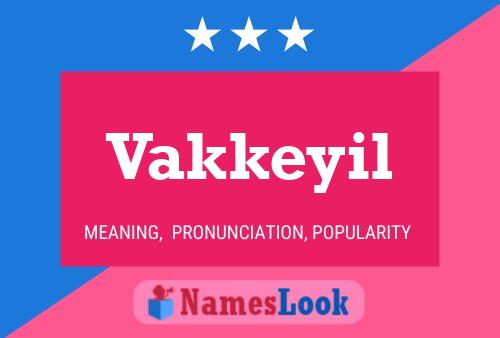 Постер имени Vakkeyil