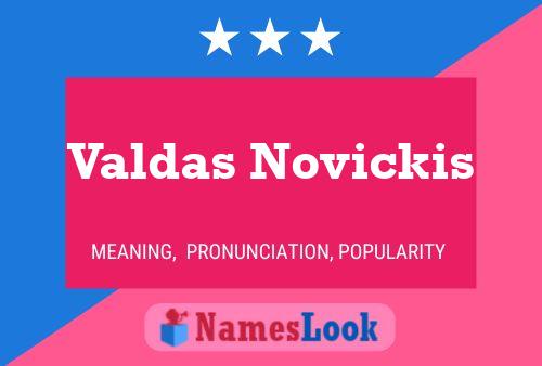 Постер имени Valdas Novickis