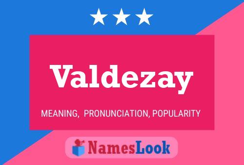 Постер имени Valdezay