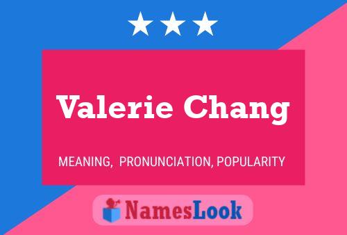 Постер имени Valerie Chang