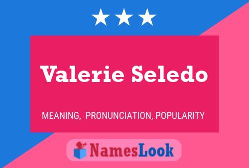 Постер имени Valerie Seledo