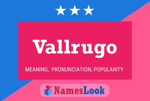 Постер имени Vallrugo