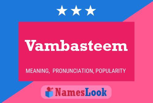 Постер имени Vambasteem