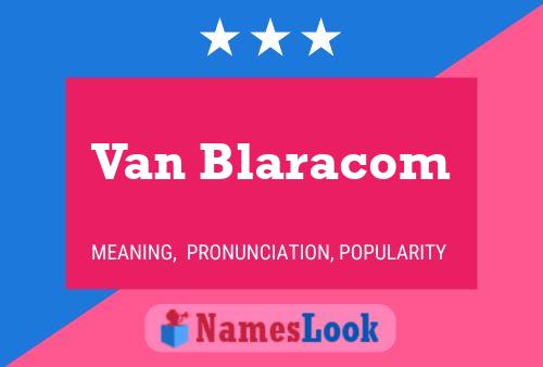 Постер имени Van Blaracom