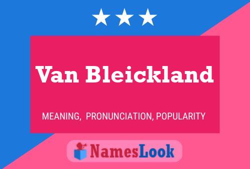 Постер имени Van Bleickland