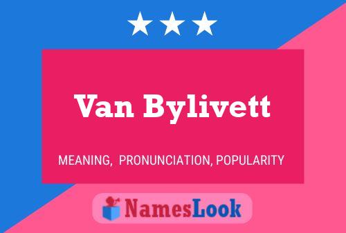 Постер имени Van Bylivett