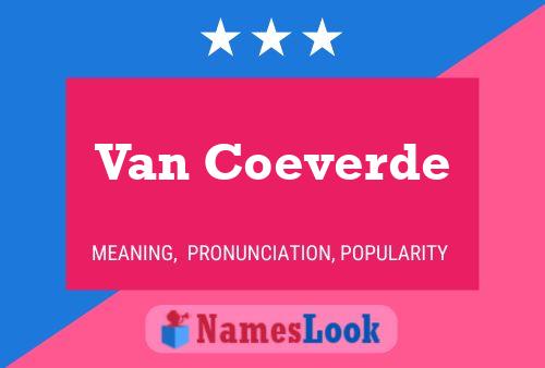 Постер имени Van Coeverde