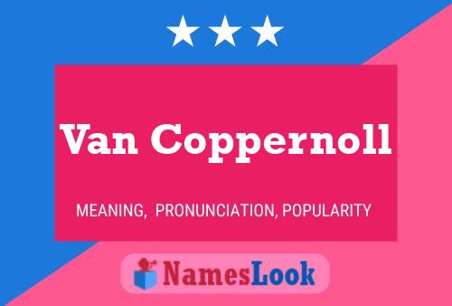 Постер имени Van Coppernoll