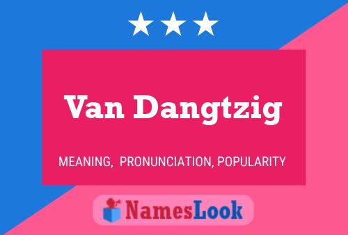 Постер имени Van Dangtzig