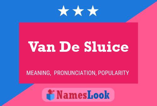 Постер имени Van De Sluice