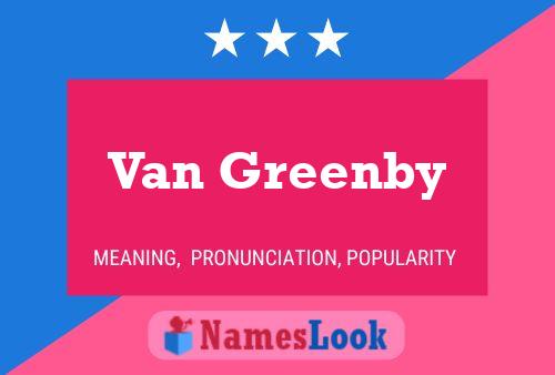 Постер имени Van Greenby