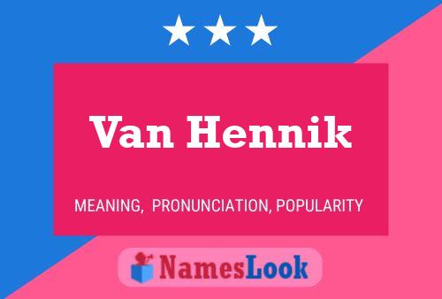 Постер имени Van Hennik