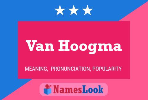 Постер имени Van Hoogma