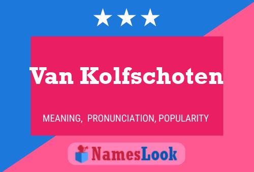 Постер имени Van Kolfschoten