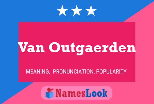 Постер имени Van Outgaerden