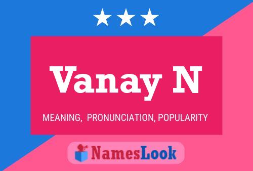 Постер имени Vanay N